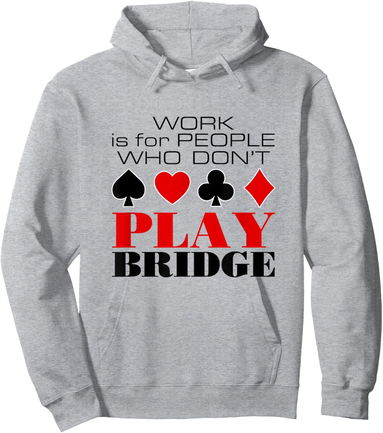 Bridge Card Game Humor Hoodie - Hoodie | Ash