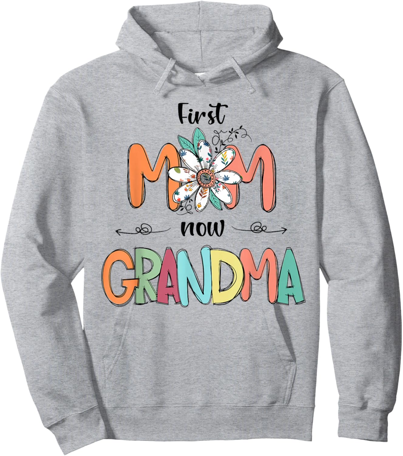 First Mom Now Grandma Floral Colorful Design Hoodie - Hoodie | Ash