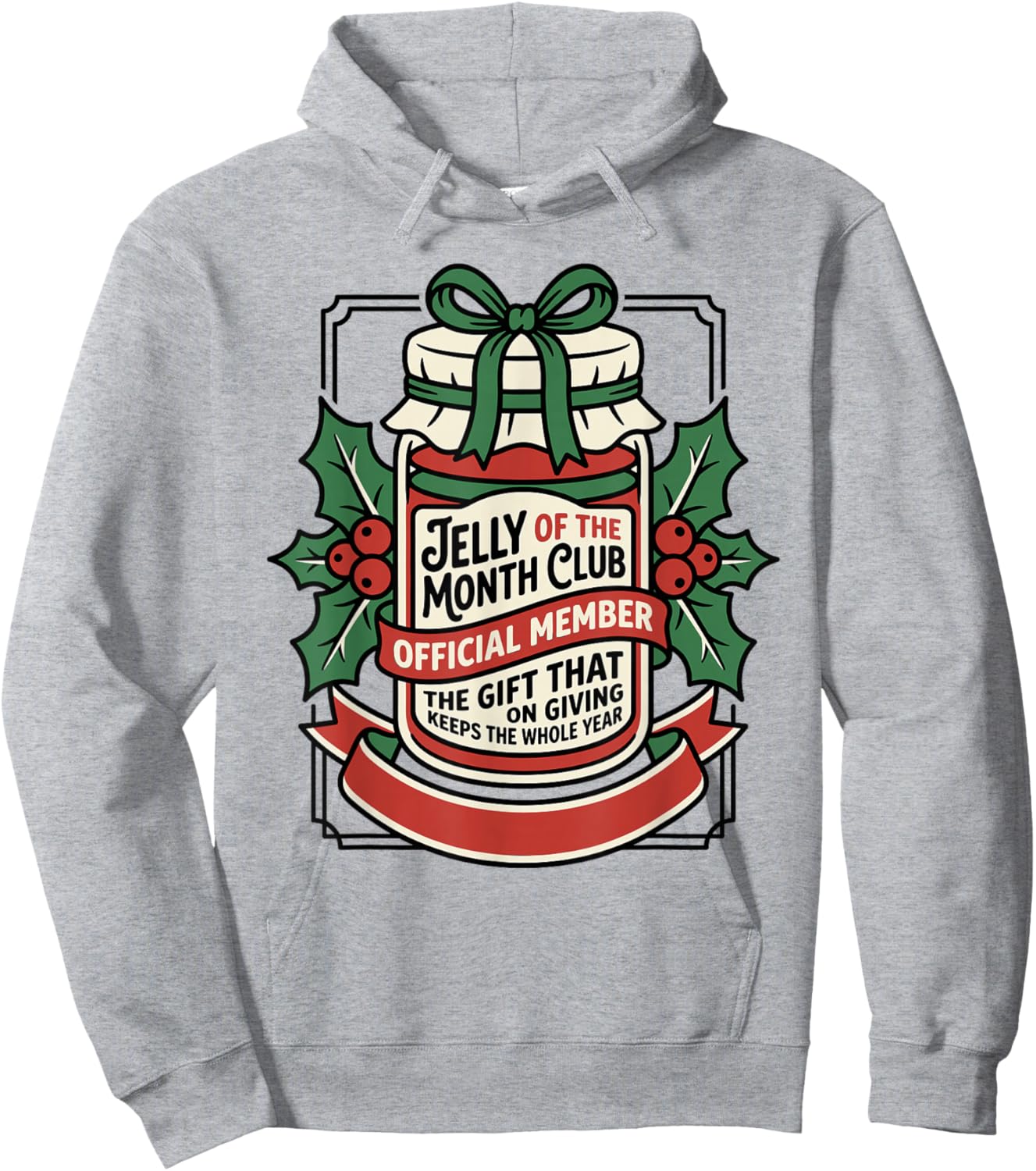 Jelly of The Month Club T Christmas Hoodie - Hoodie | Ash
