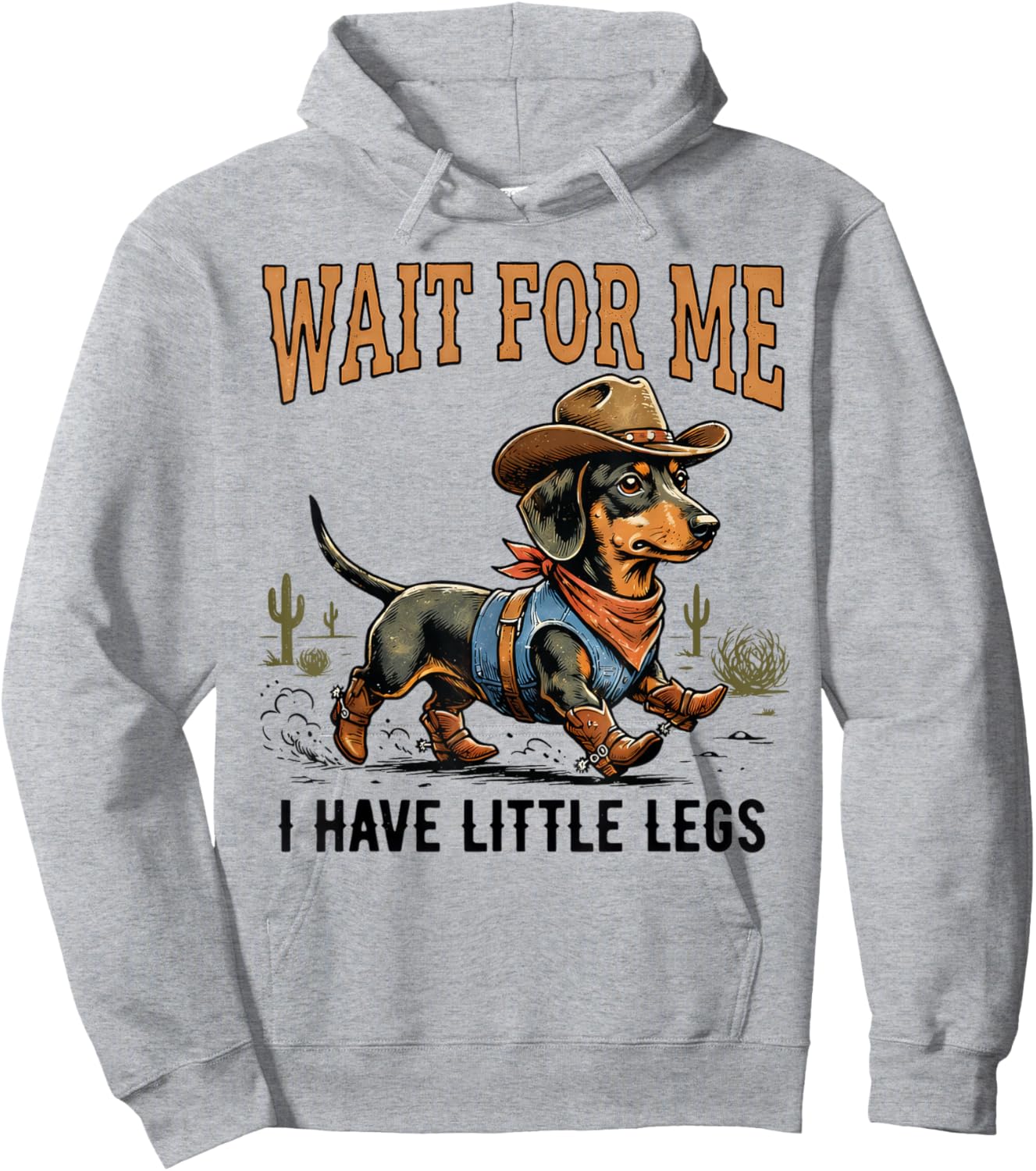 Wait for Me I Have Little Legs Cowboy Dachshund Hoodie - Hoodie | Ash