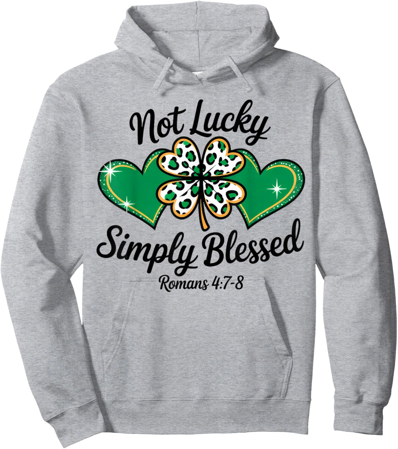 Not Lucky Just Blessed St Patrick's Day Hoodie - Hoodie | Ash