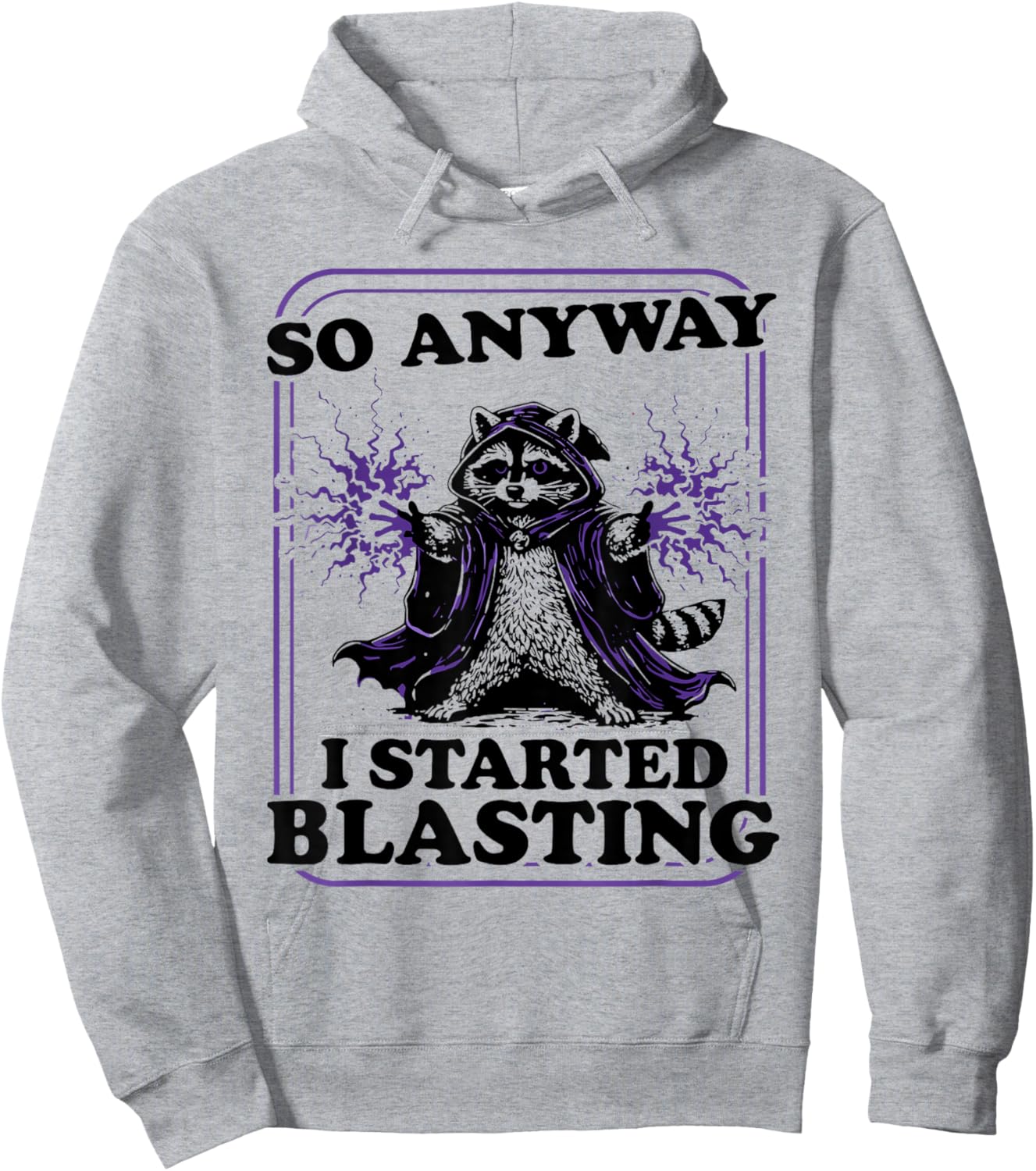 So Anyway I Started Blasting Raccoon Hoodie - Hoodie | Ash