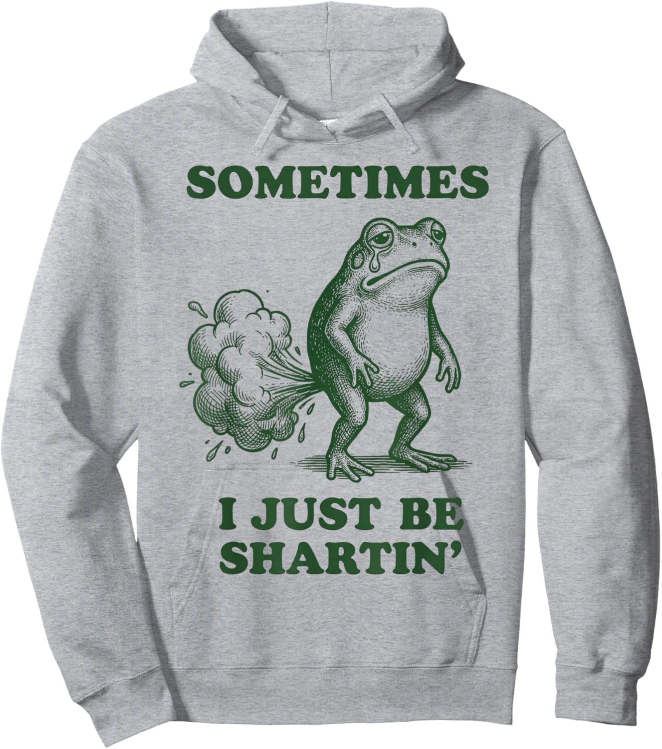 Sometimes I Just Be Shartin' Frog Hoodie - Hoodie | Ash