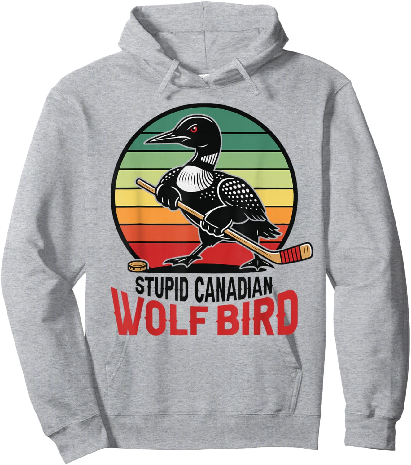 Stupid Canadian Wolf Bird Funny Loon Hockey Hoodie - Hoodie | Ash