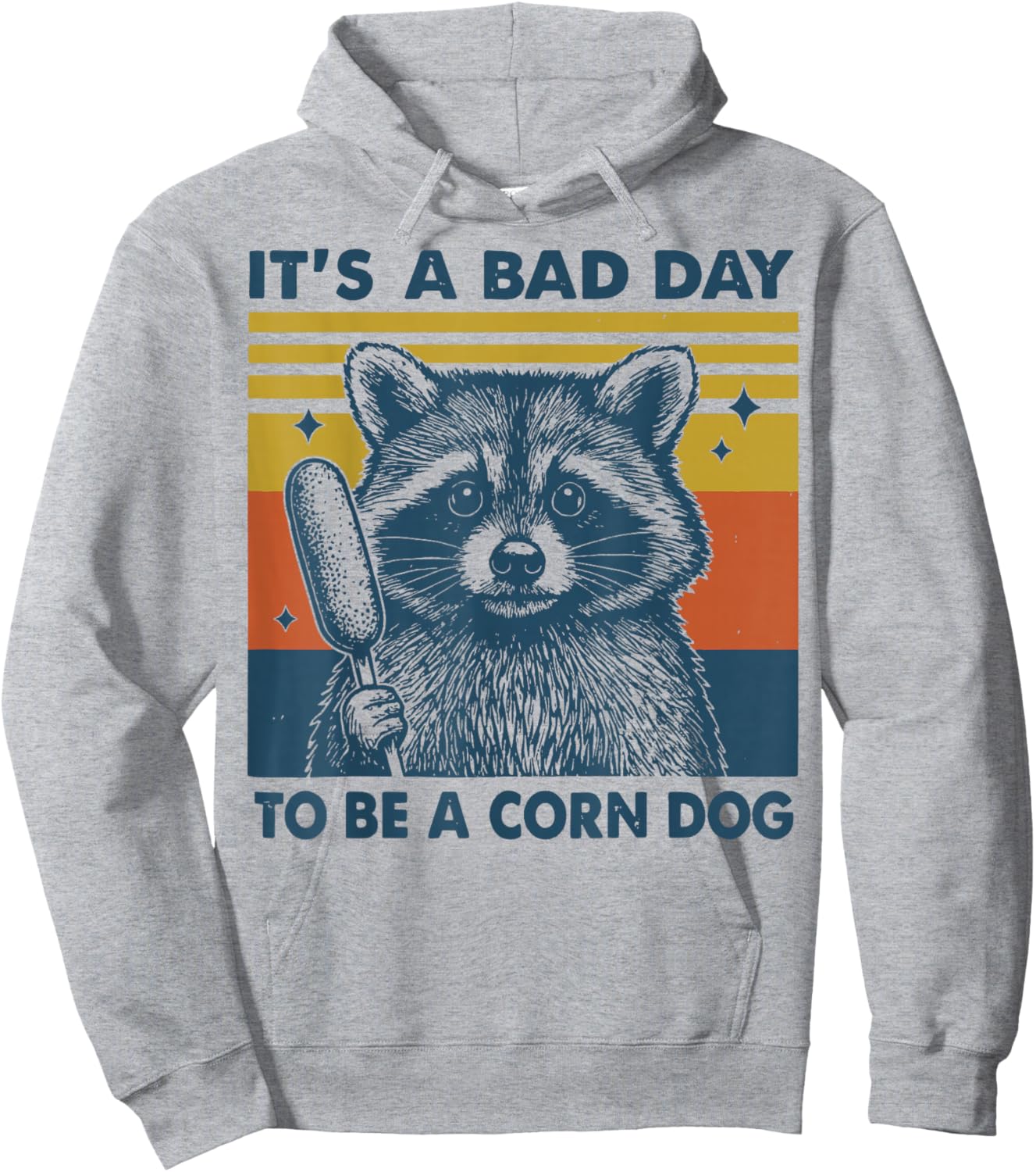 It's A Bad Day to Be A Corn Dog Hoodie - Hoodie | Ash