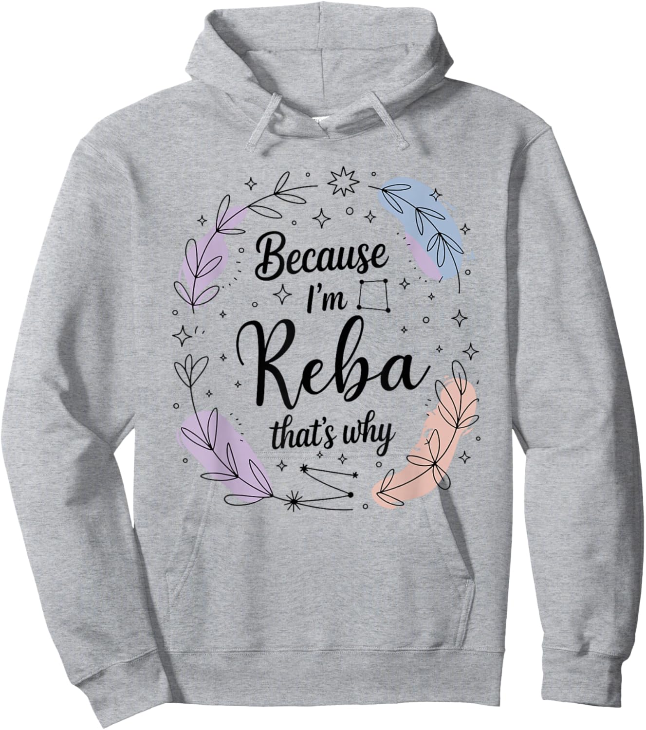 Name Because I’m The Reba That’s Why Woman Hoodie - Hoodie | Ash