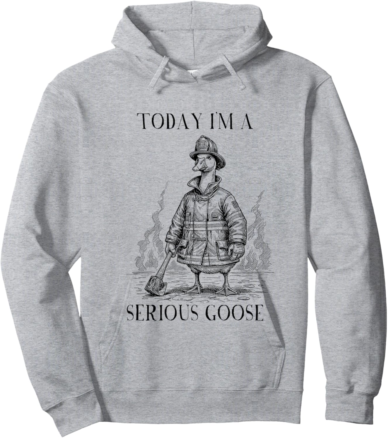 Firefighter Today I'm Serious Goose Meme Hoodie - Hoodie | Ash