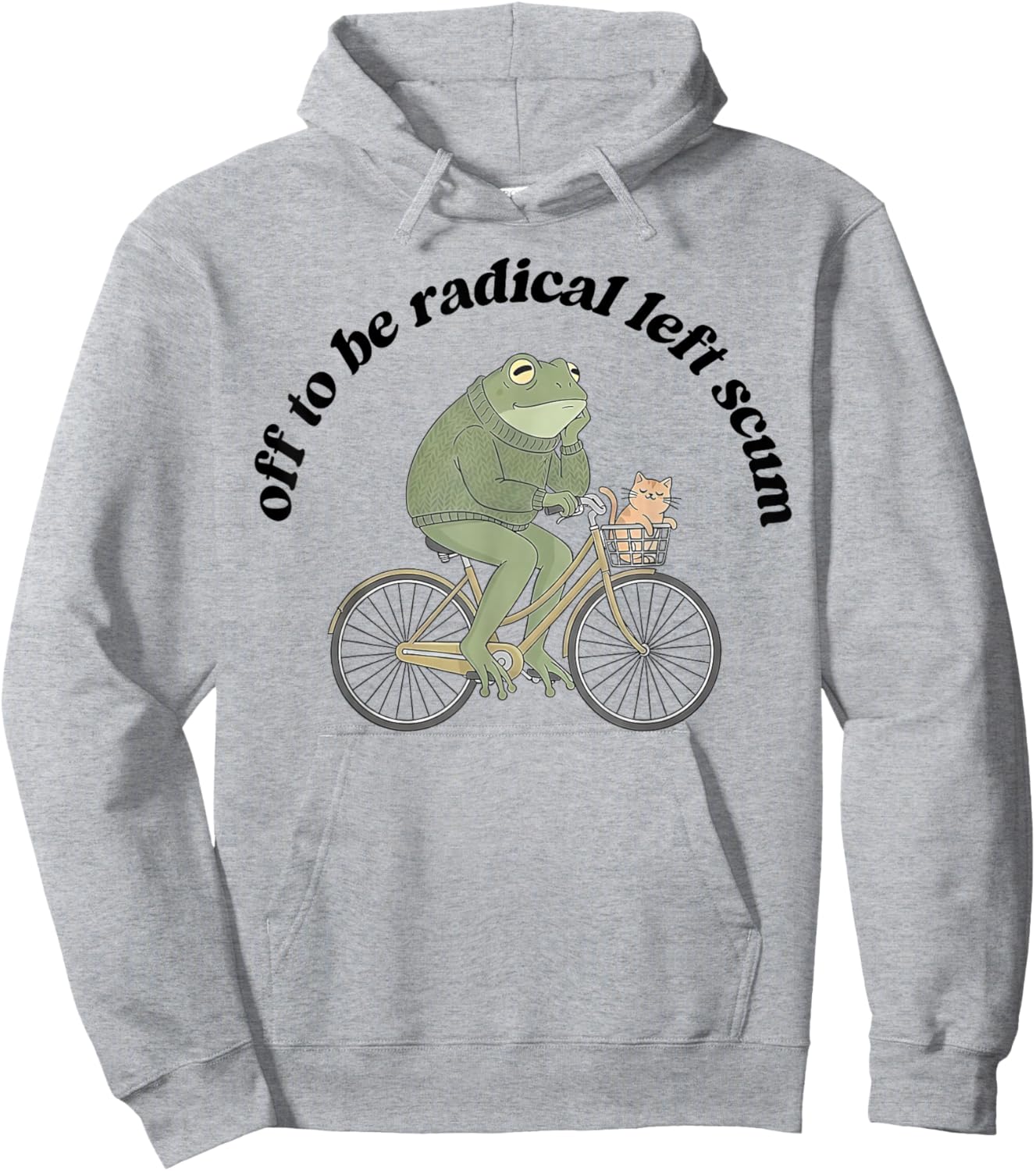 Frog Off to Be Radical Left Scum Hoodie - Hoodie | Ash