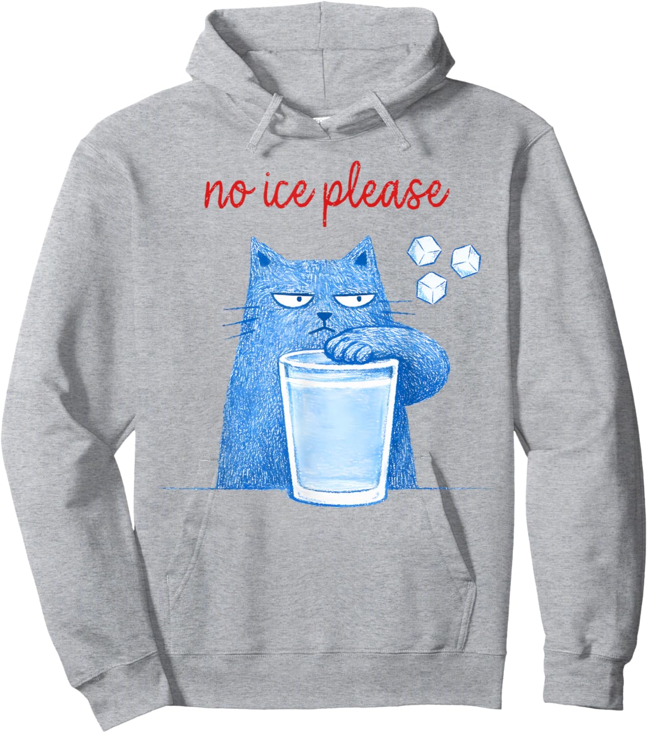 No Ice Please Funny Cat Meme Men Women Hoodie - Hoodie | Ash