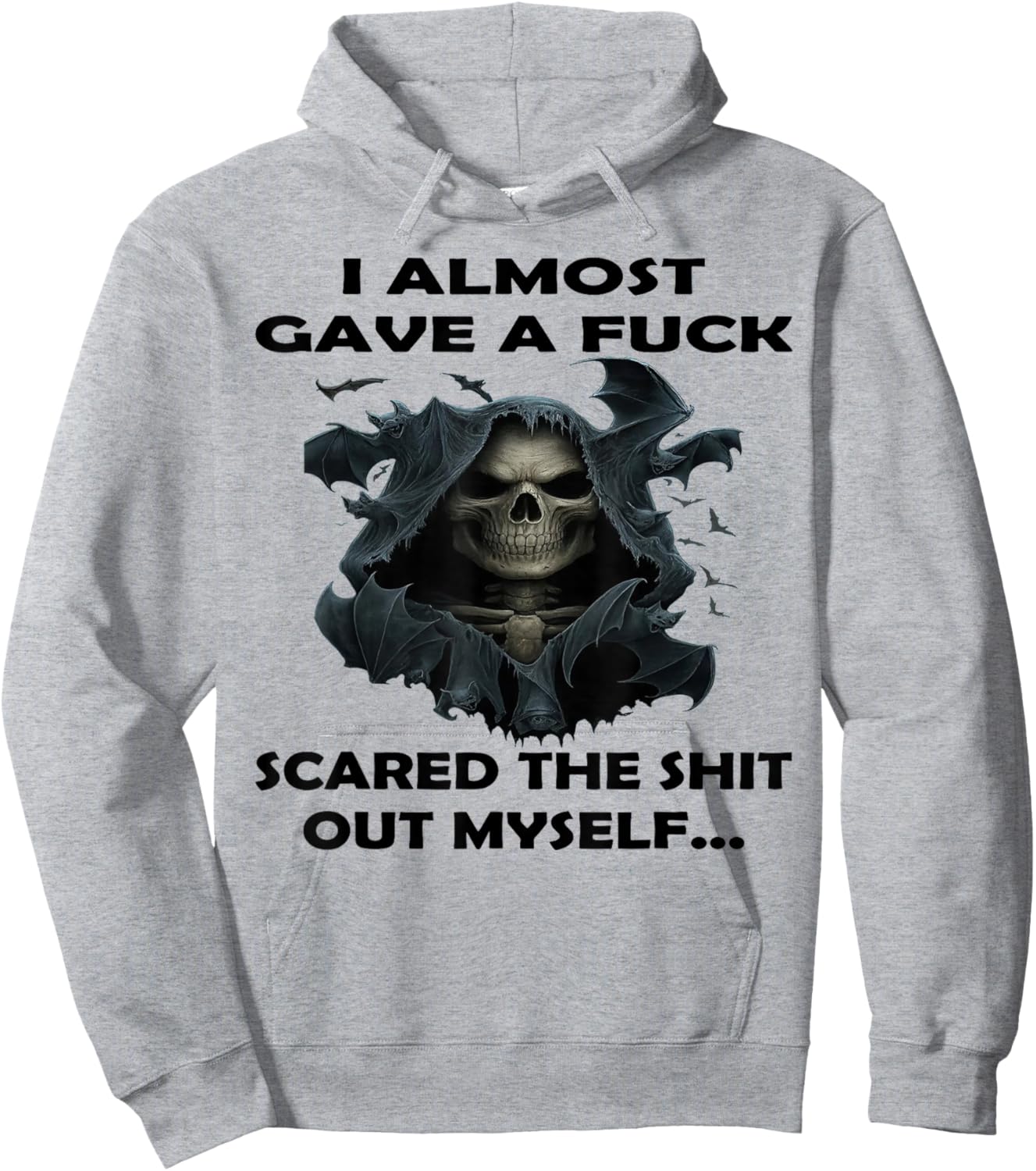 I Almost Gave A Fuck Scared The Shit Out Myself Hoodie - Hoodie | Ash