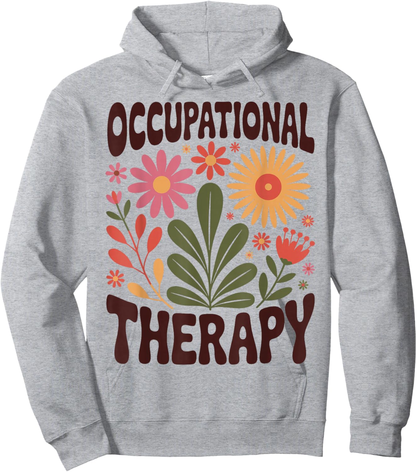 Occupational Therapy Flowers Therapist OT Hoodie - Hoodie | Ash