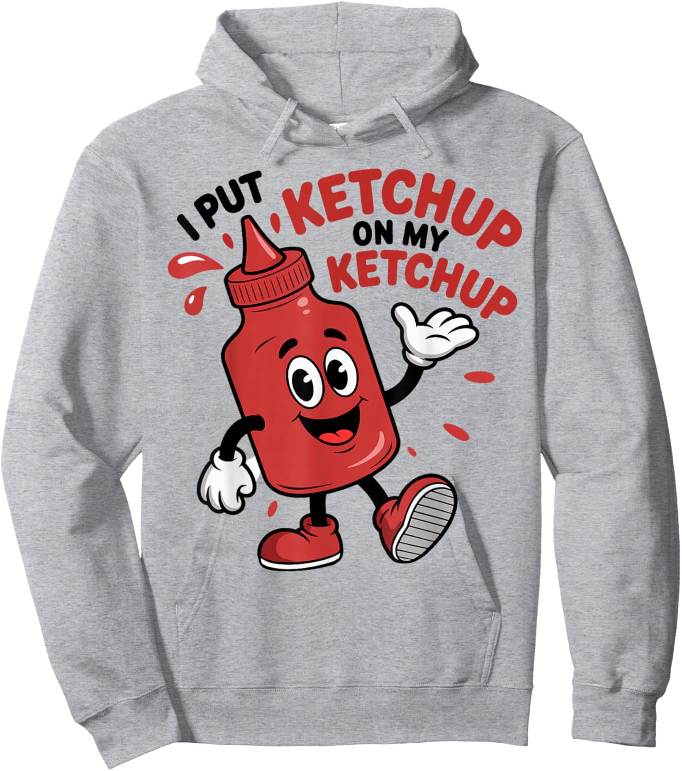 I Put Ketchup on My Ketchup Funny Ketchup Kids Hoodie - Hoodie | Ash