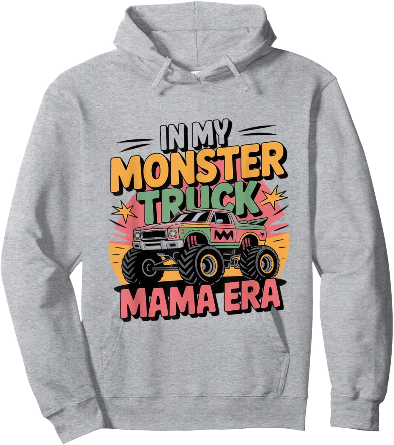in My Monster Trucks Mama Era Hoodie - Hoodie | Ash