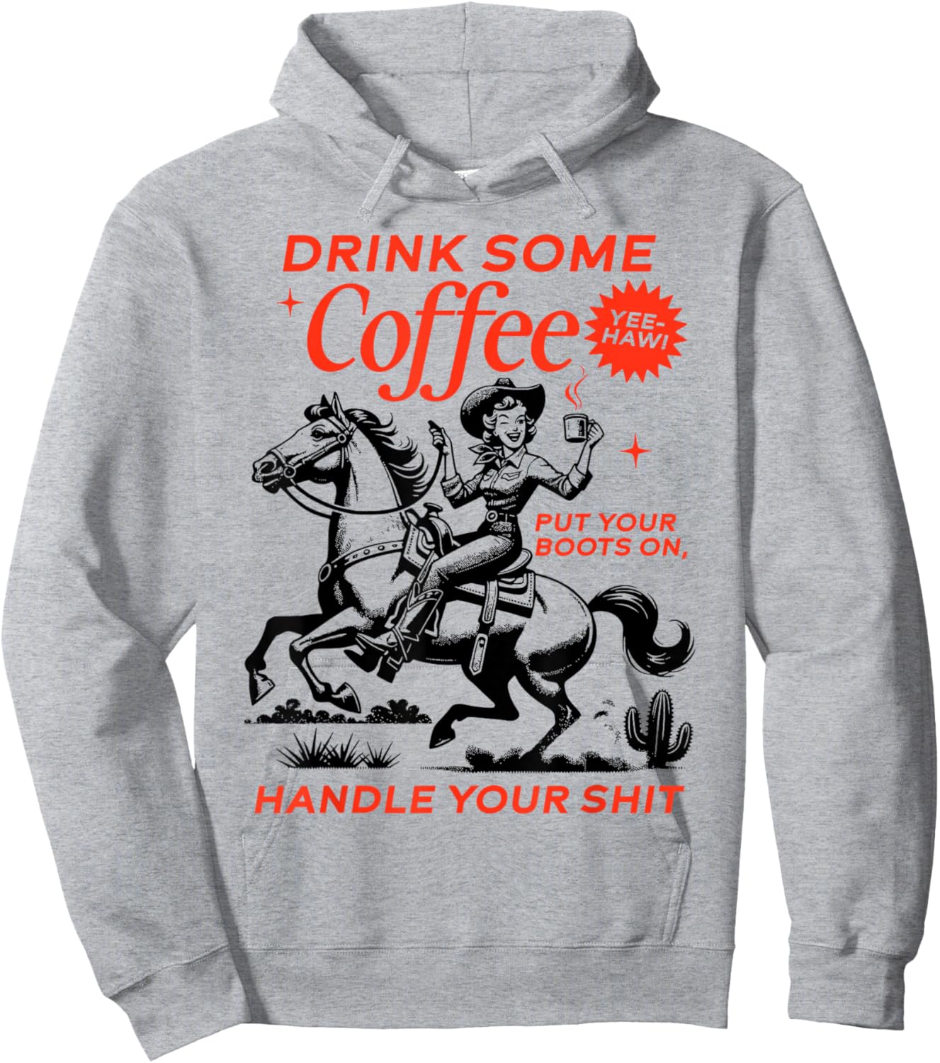 Drink Some Coffee Put Your Boots On Handle It Hoodie - Hoodie | Ash