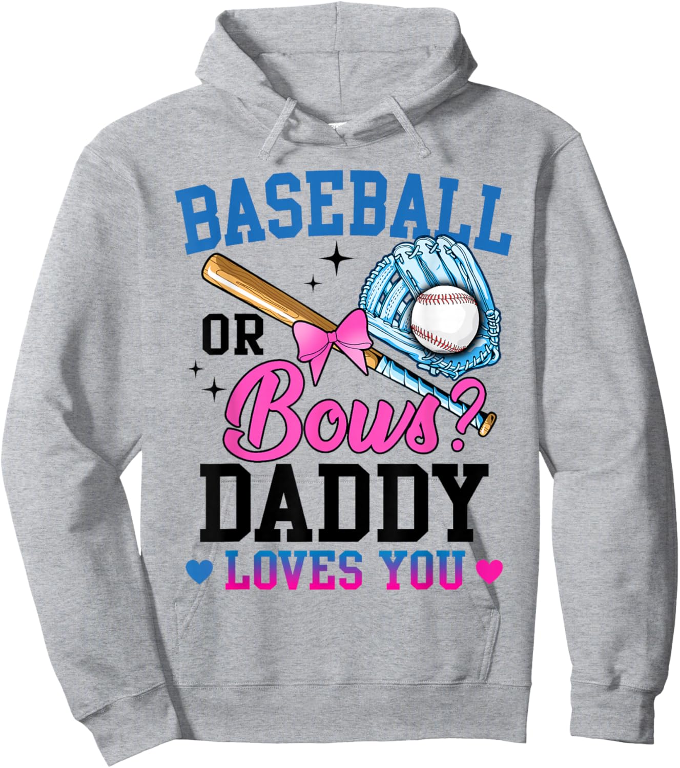 Gender Reveal Baseball Or Bows Daddy Loves You Hoodie - Hoodie | Ash