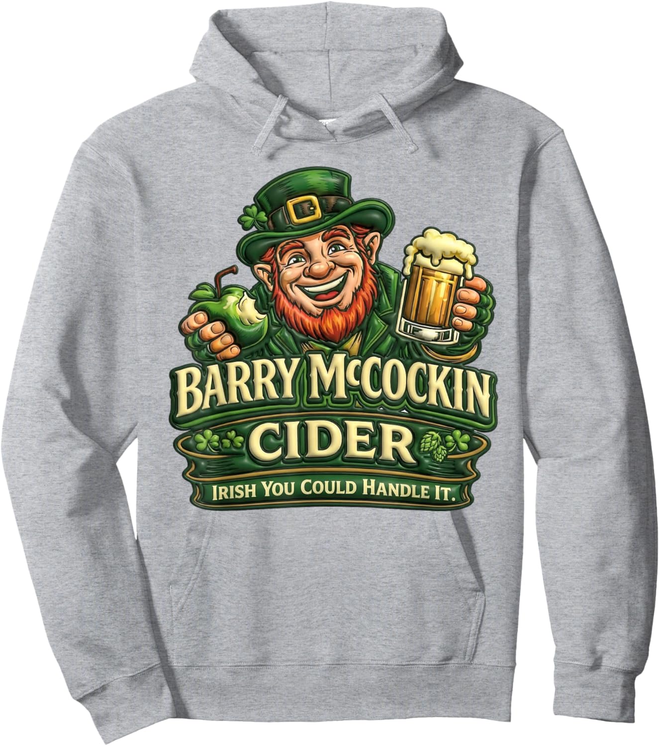 Funny Irish Cider Adult Humor St Patricks Day Hoodie - Hoodie | Ash