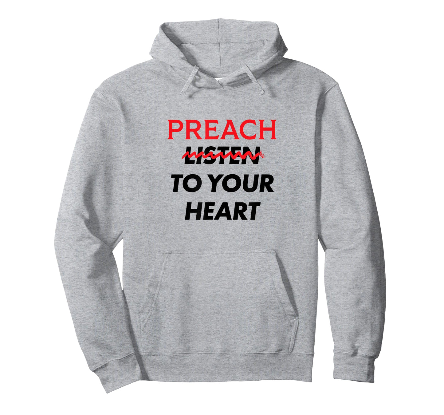 Preach (Don't Listen) to Your Heart T-Shirt