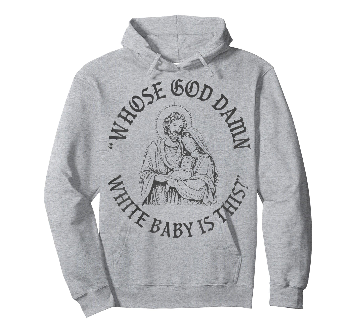 Whose God Damn White Baby is This T-Shirt