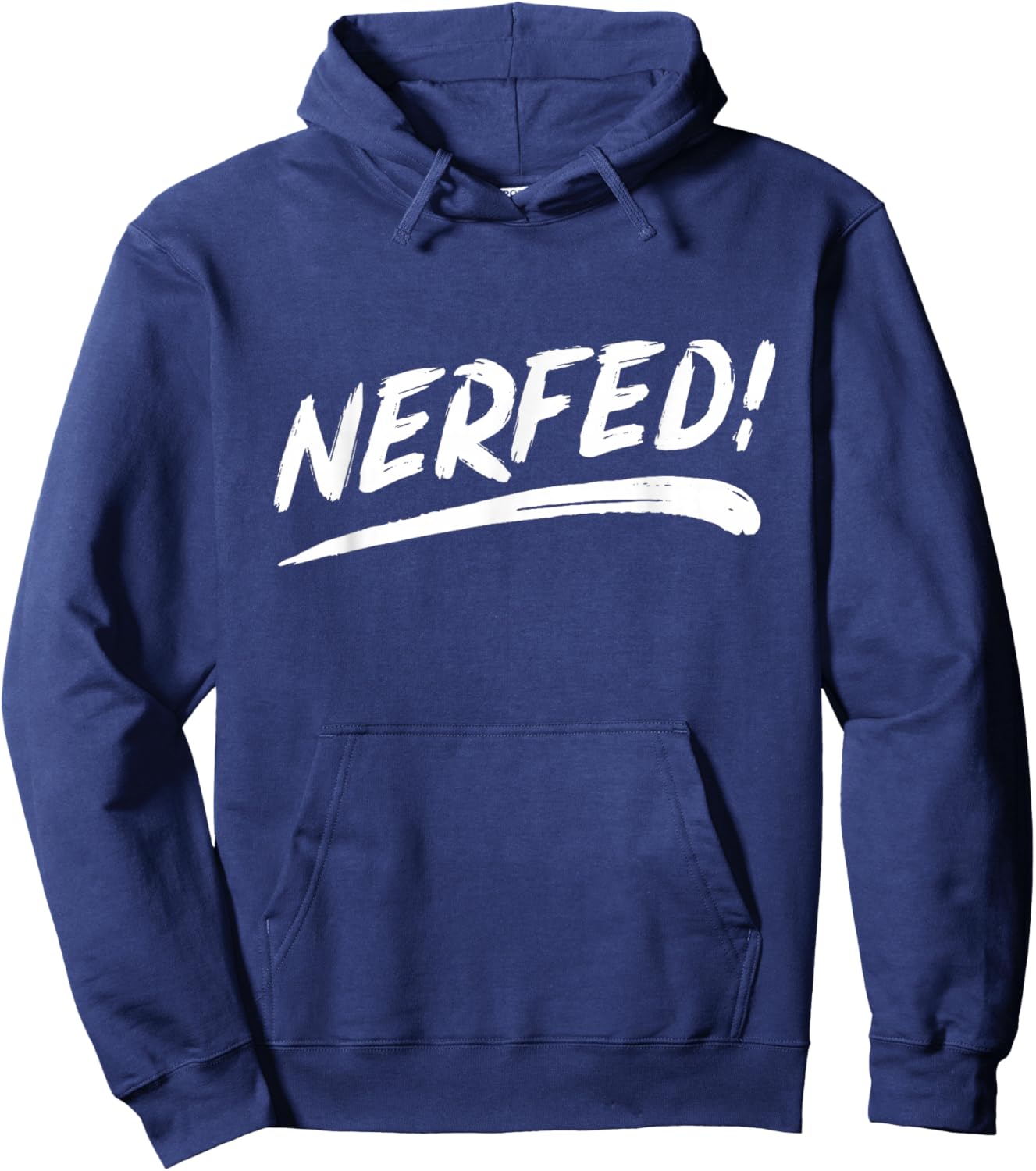 That Says Nerfed in a Brushstroke Style Hoodie - Hoodie | Navy