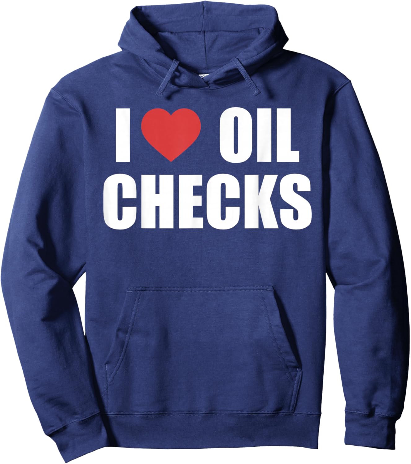 I Love Oil Checks Funny Auto Mechanic Car Hoodie - Hoodie | Navy
