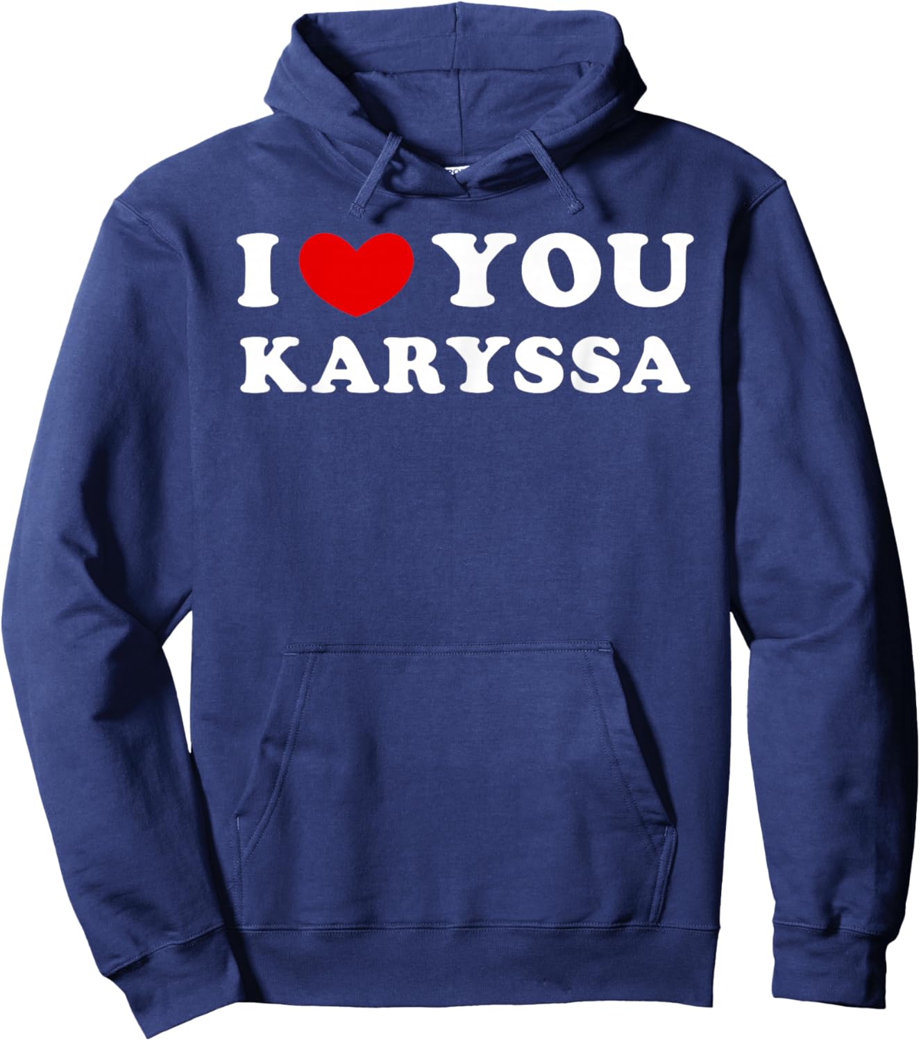 I Love You Karyssa, I Heart Karyssa Hoodie - Hoodie | Navy