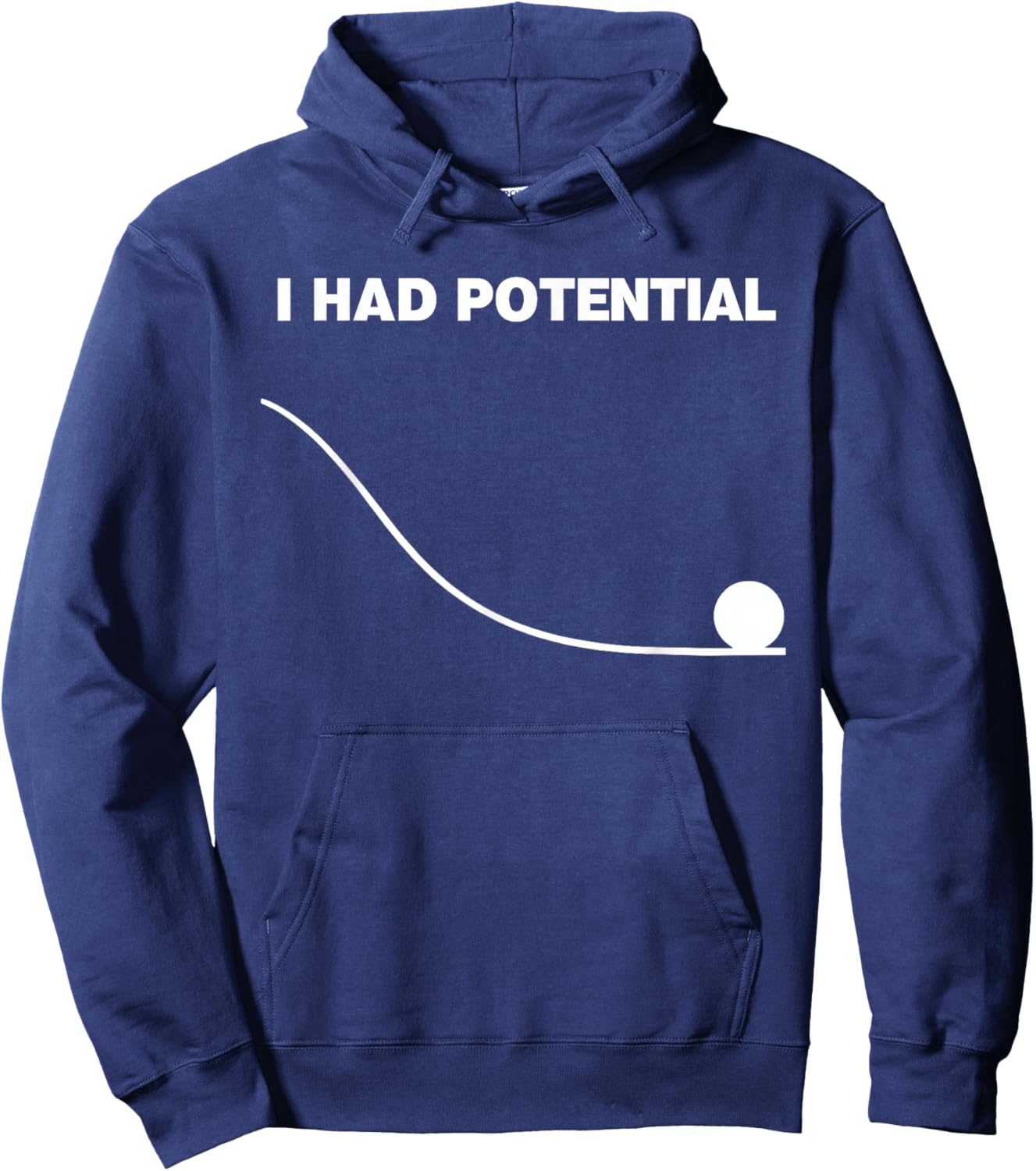 I Had Potential Funny Science Hoodie - Hoodie | Navy