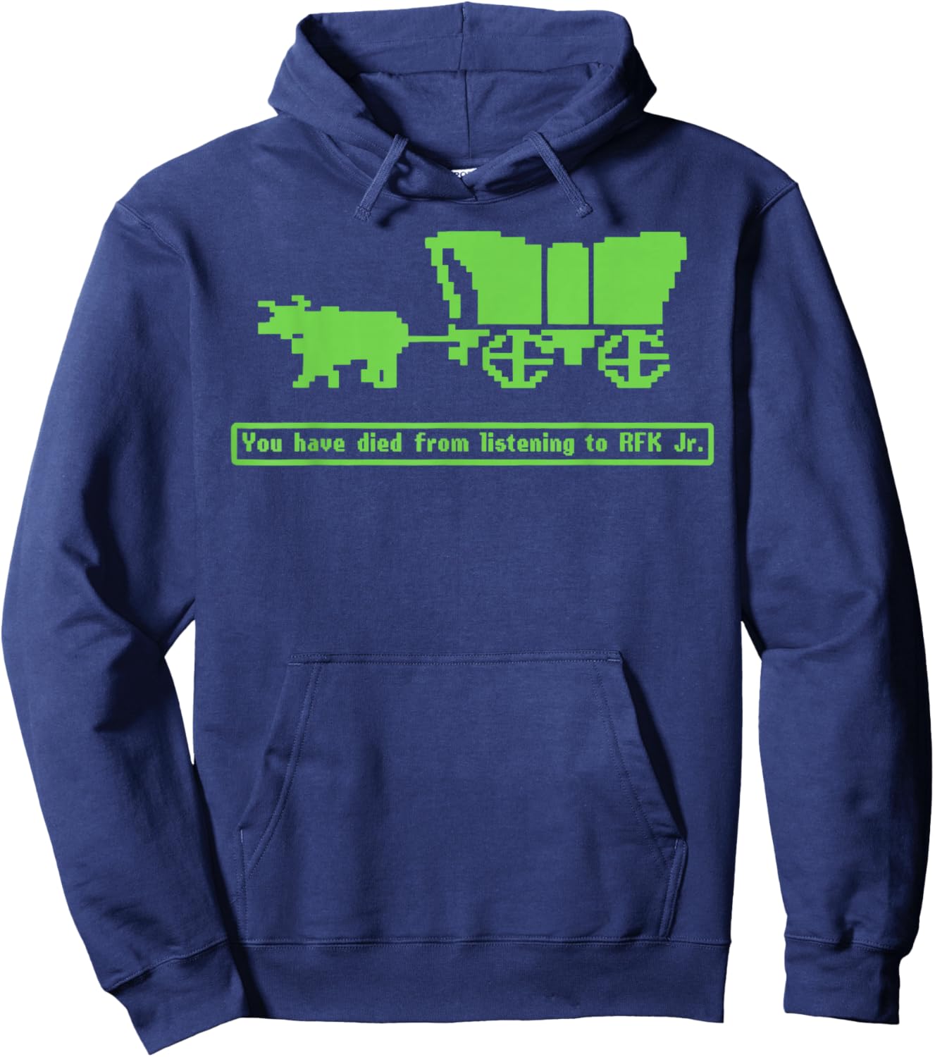 You Have Died from Listening to RFK Jr Hoodie - Hoodie | Navy
