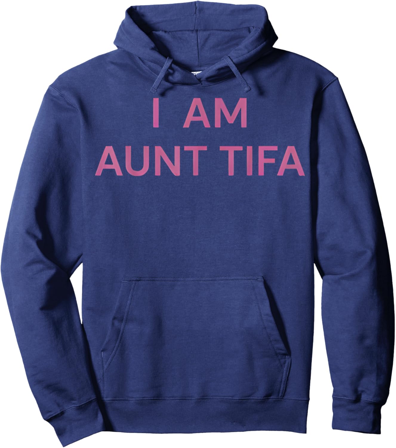 I Am Aunt Tifa Shirt Aunt Tifa Funny Aunt Tifa Hoodie - Hoodie | Navy