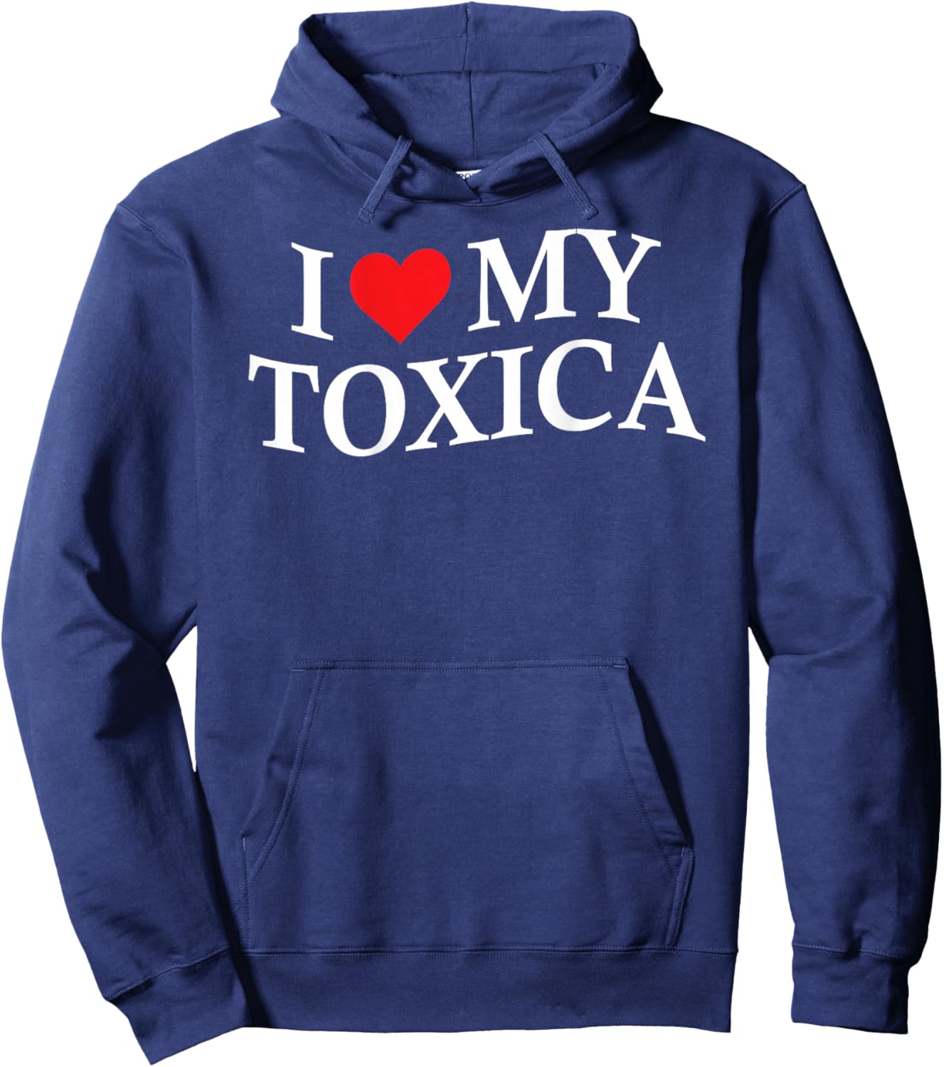 I Love My Toxica Funny Boyfriend On Back Hoodie - Hoodie | Navy