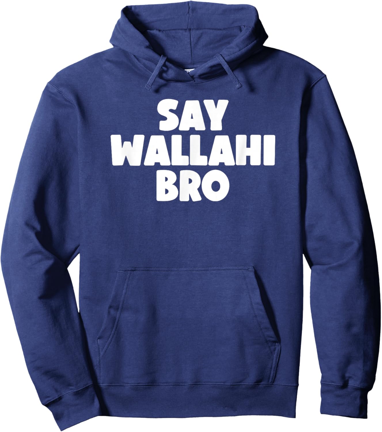 Say Wallahi Bro Hoodie - Hoodie | Navy