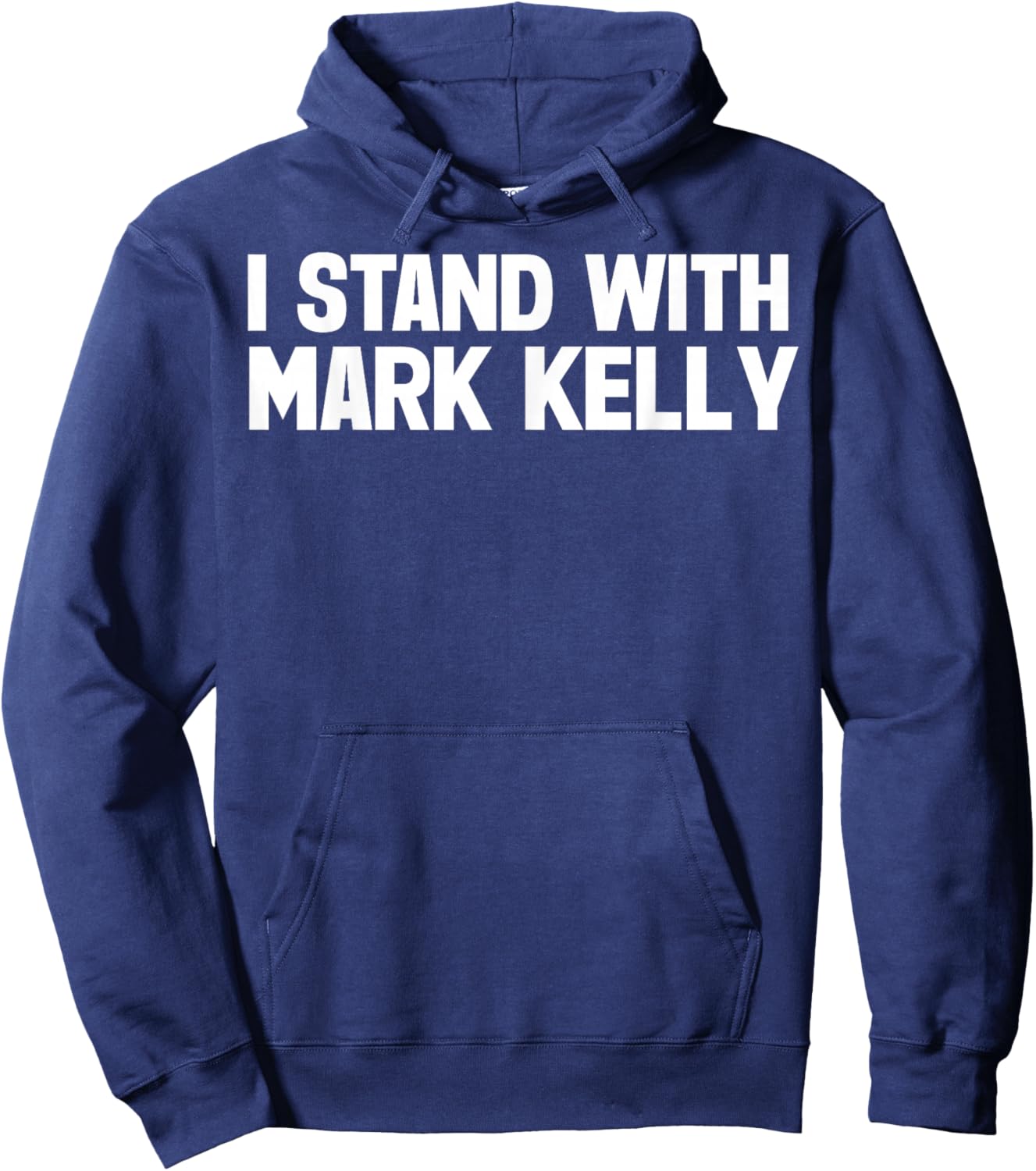 I Stand with Mark Kelly Hoodie - Hoodie | Navy