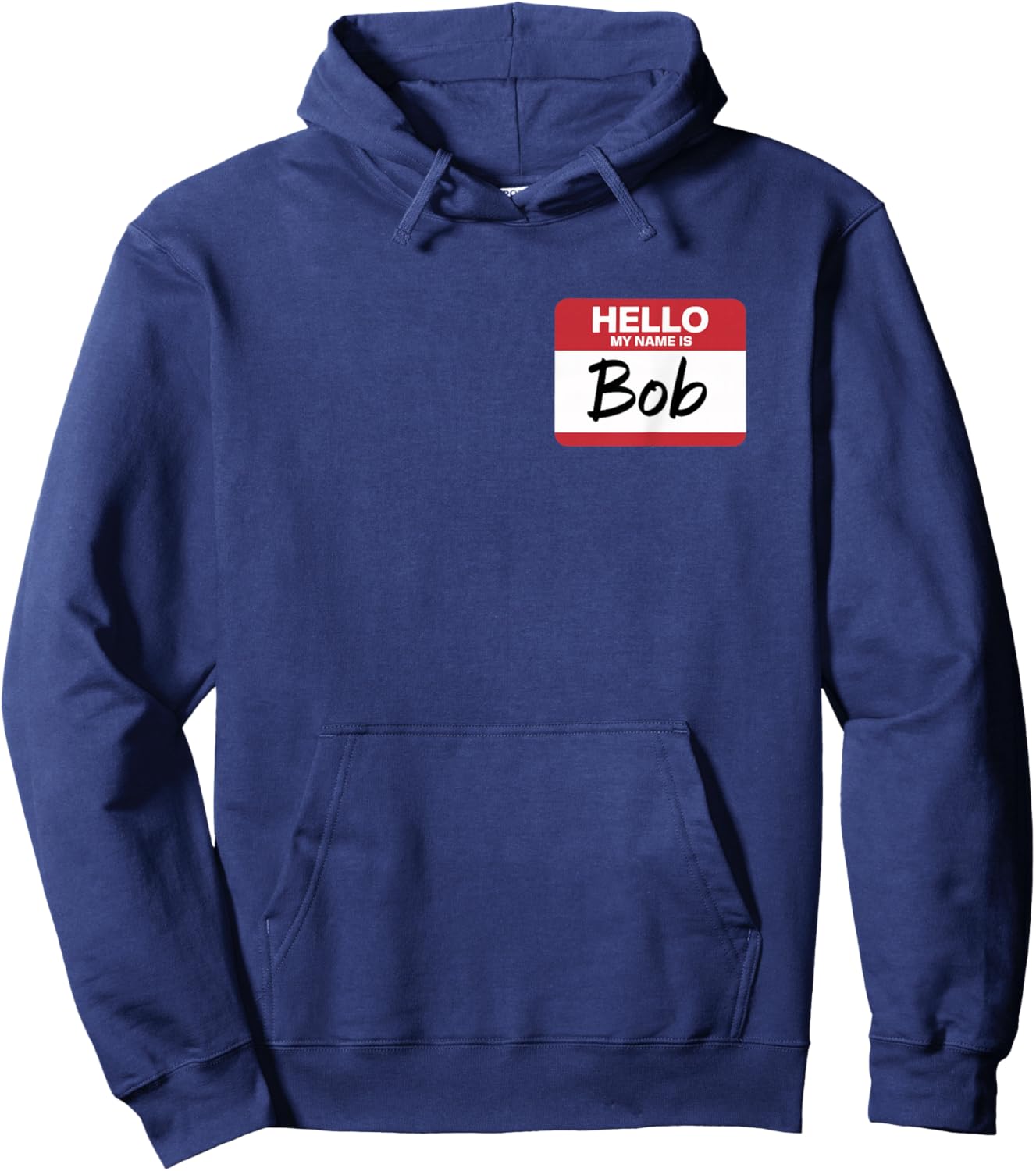 Hello My Name is BOB Name tag for BOB Hoodie - Hoodie | Navy