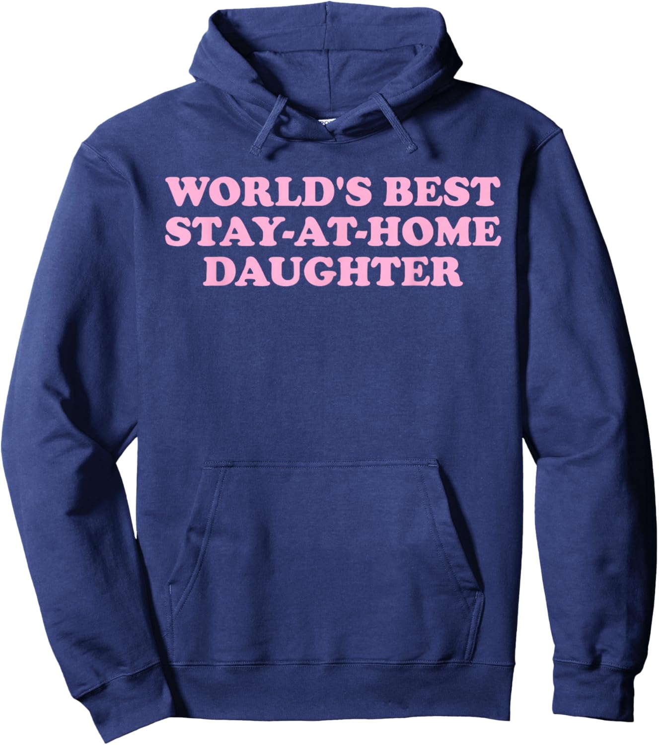 World's Best, Stay-at-Home Daughter, Family Hoodie - Hoodie | Navy