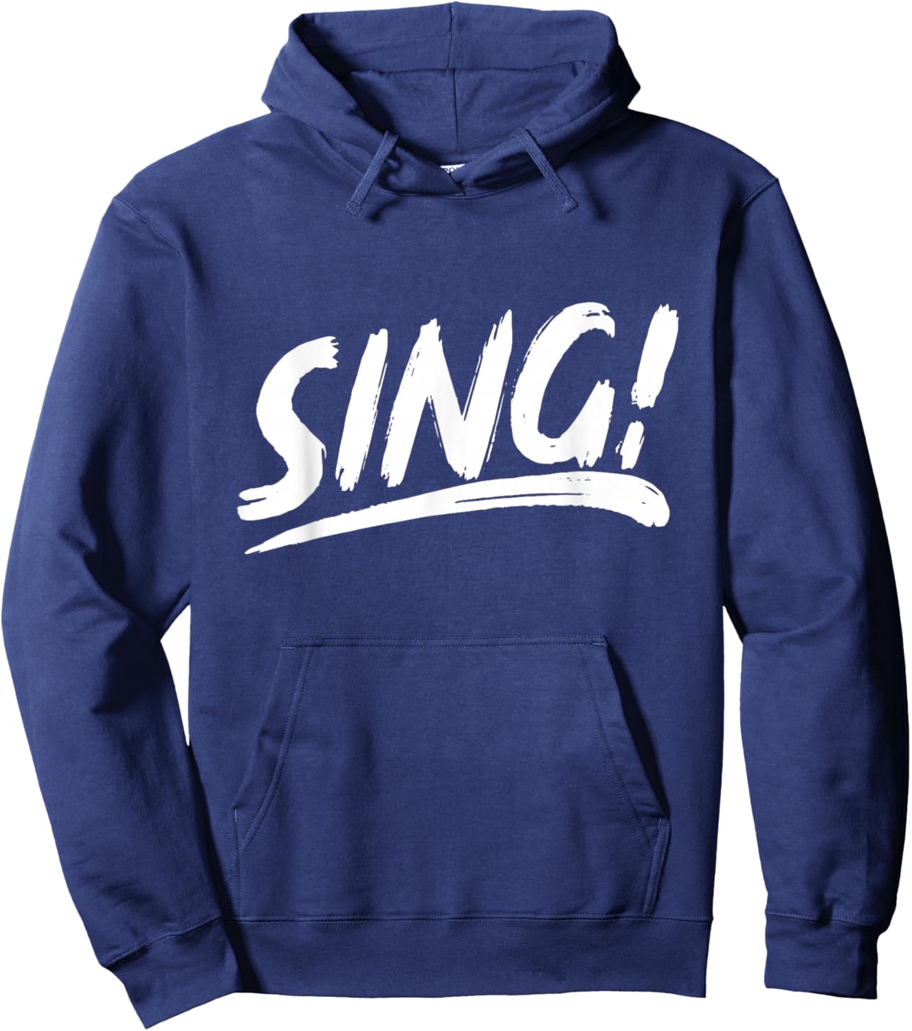 That Says Sing in an Artistic Brushstroke Style Hoodie - Hoodie | Navy