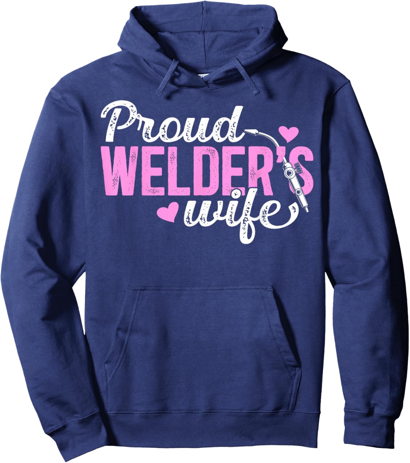 Proud Welder's Wife of A Welder Wife Hoodie - Hoodie | Navy