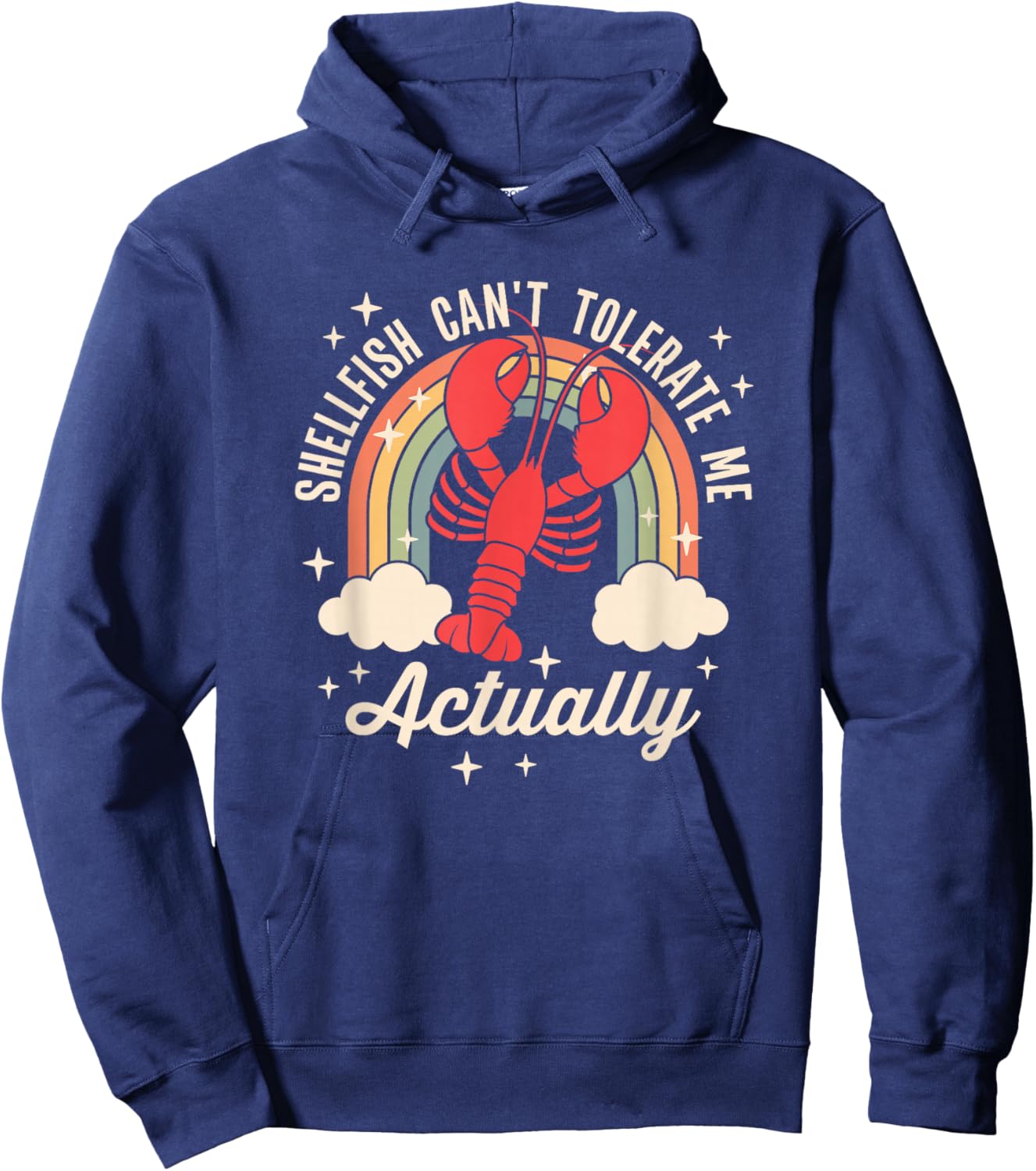 Shellfish Can't Tolerate Me Actually Hoodie - Hoodie | Navy