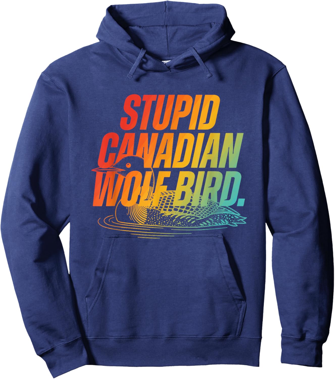 Stupid Canadian Wolf Bird Funny Design Hoodie - Hoodie | Navy