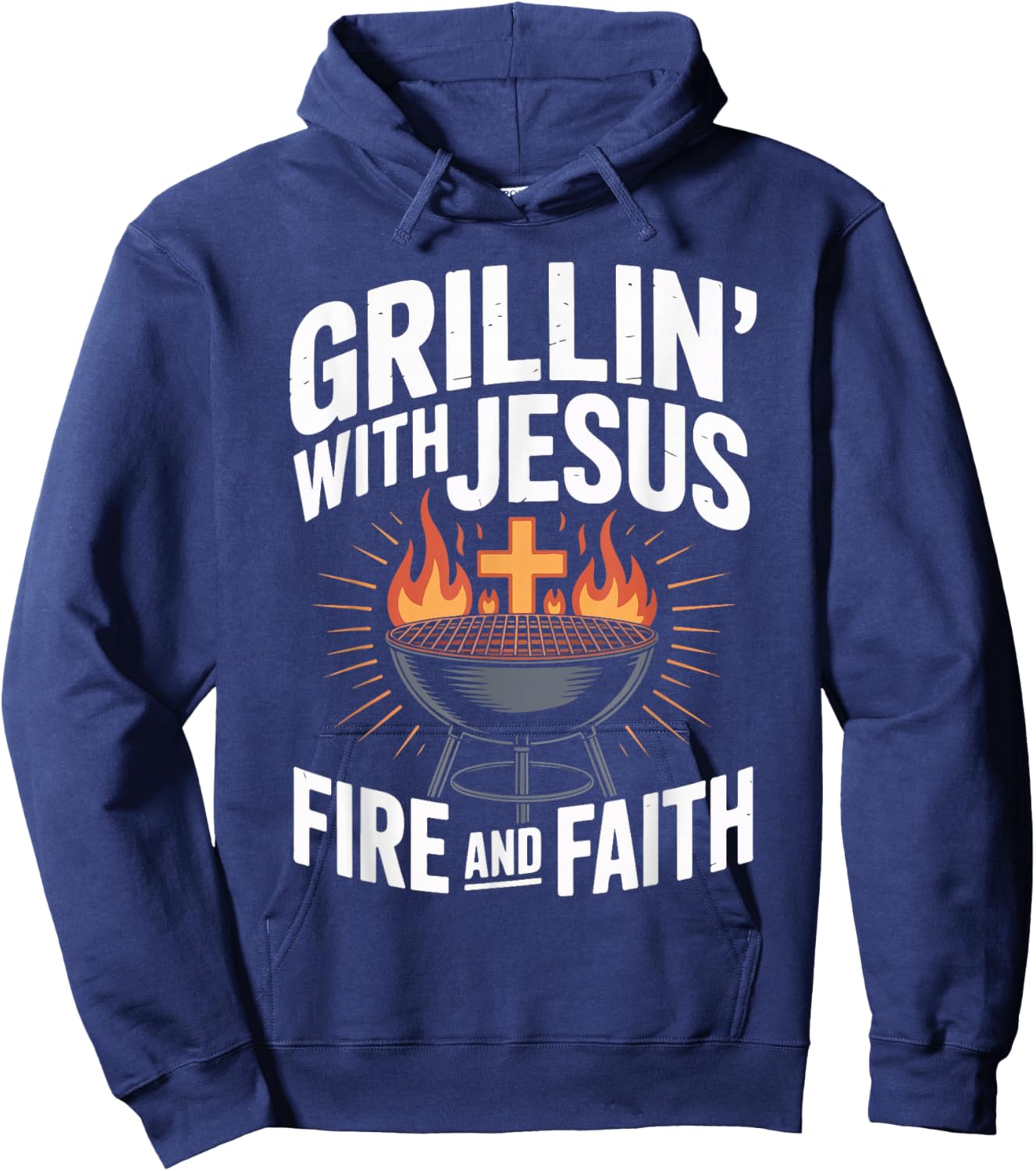 Grillin' with Jesus Fire and Faith BBQ Fun Hoodie - Hoodie | Navy