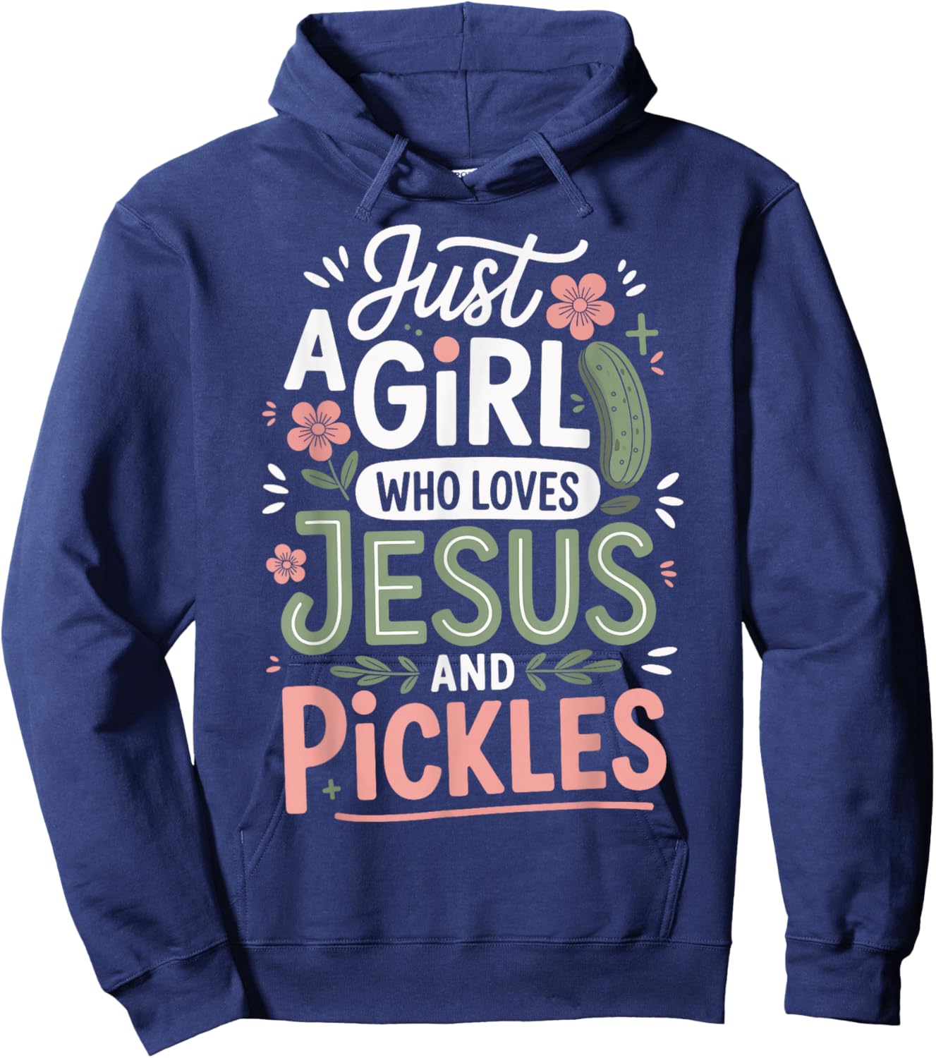 Just A Girl Who Loves Jesus and Pickles Hoodie - Hoodie | Navy