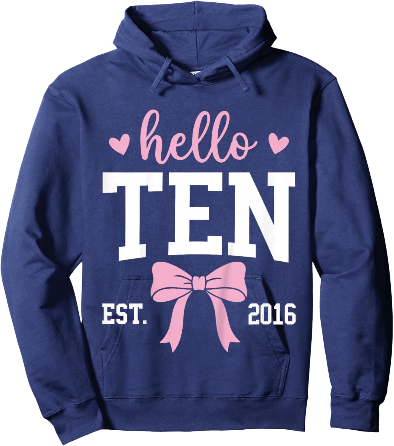 Hello Ten Est 2016 10th Birthday 10 Years Old Hoodie - Hoodie | Navy