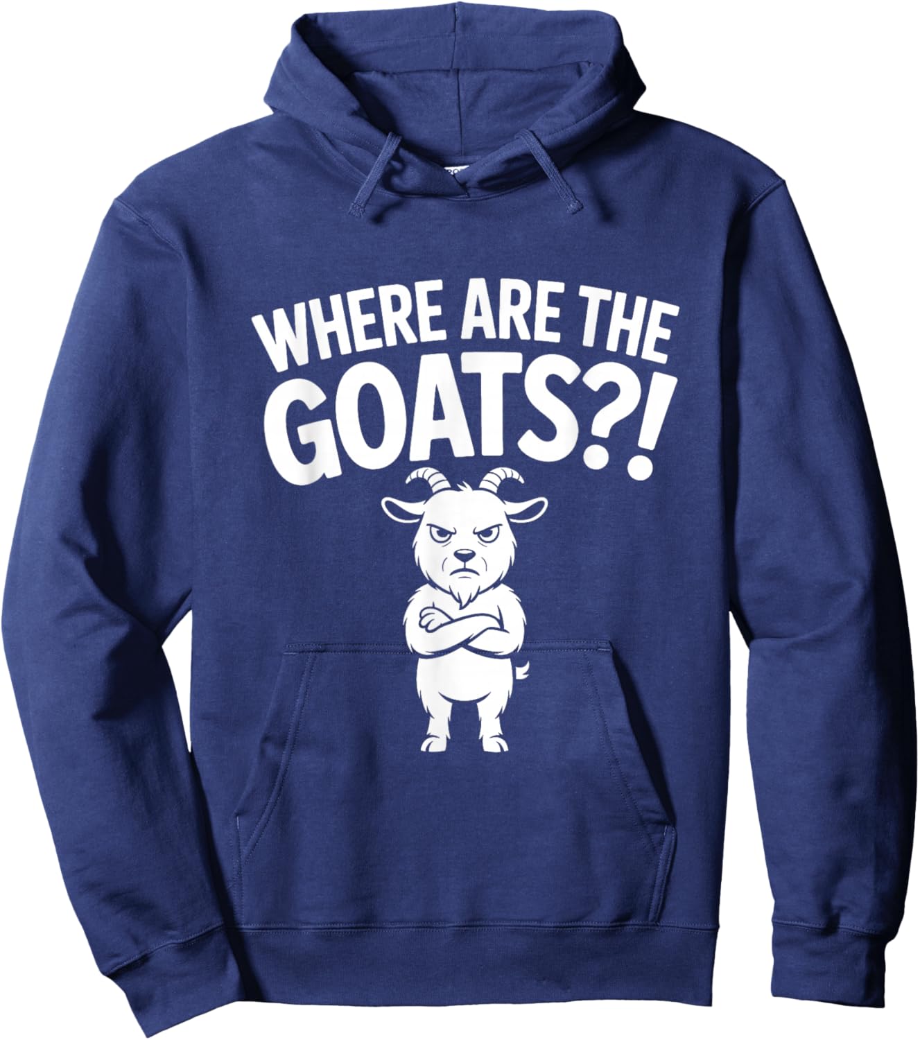 Where are The Goats?! - Funny USA Meme Animal Hoodie - Hoodie | Navy