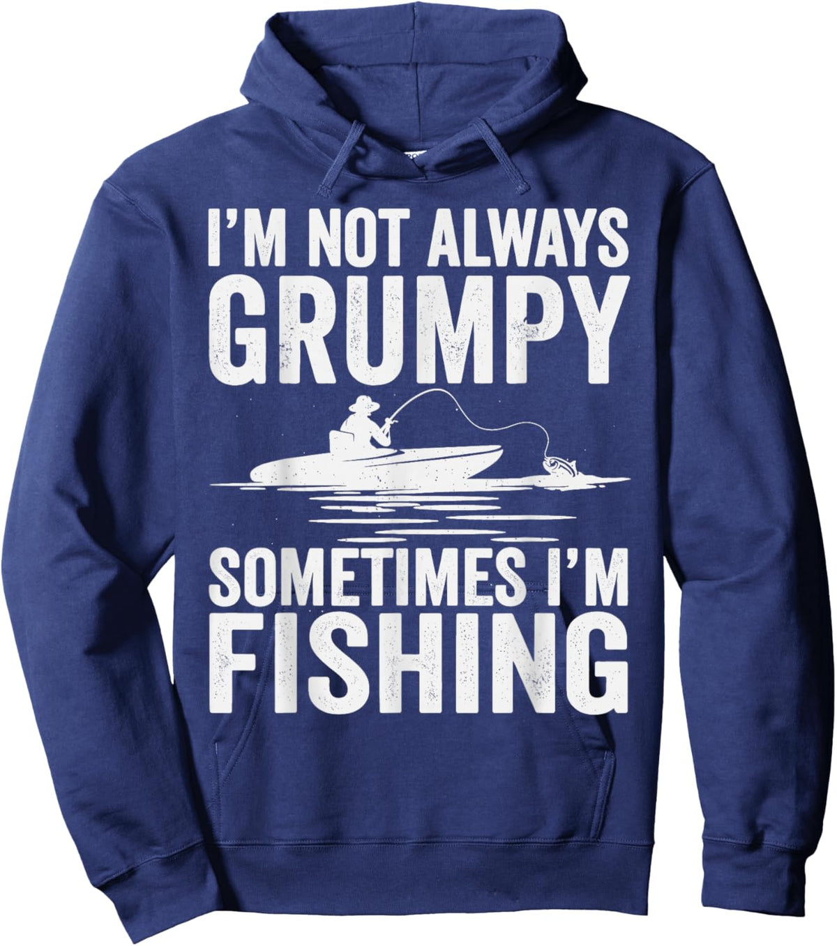 I'm Not Always Grumpy Sometimes I'm Fishing Hoodie - Hoodie | Navy