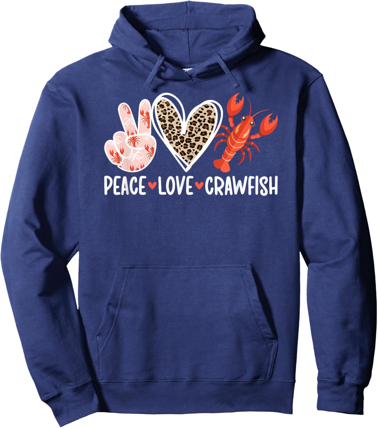 Peace Love Crawfish Lover Crawfish Boil Hoodie - Hoodie | Navy