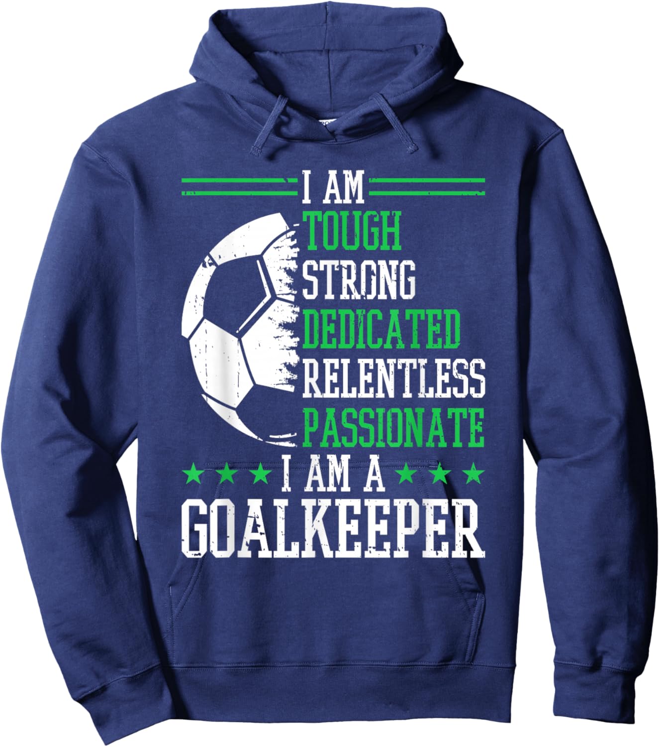 I am a Goalkeeper Soccer Goalie Goalkeeper Hoodie - Hoodie | Navy