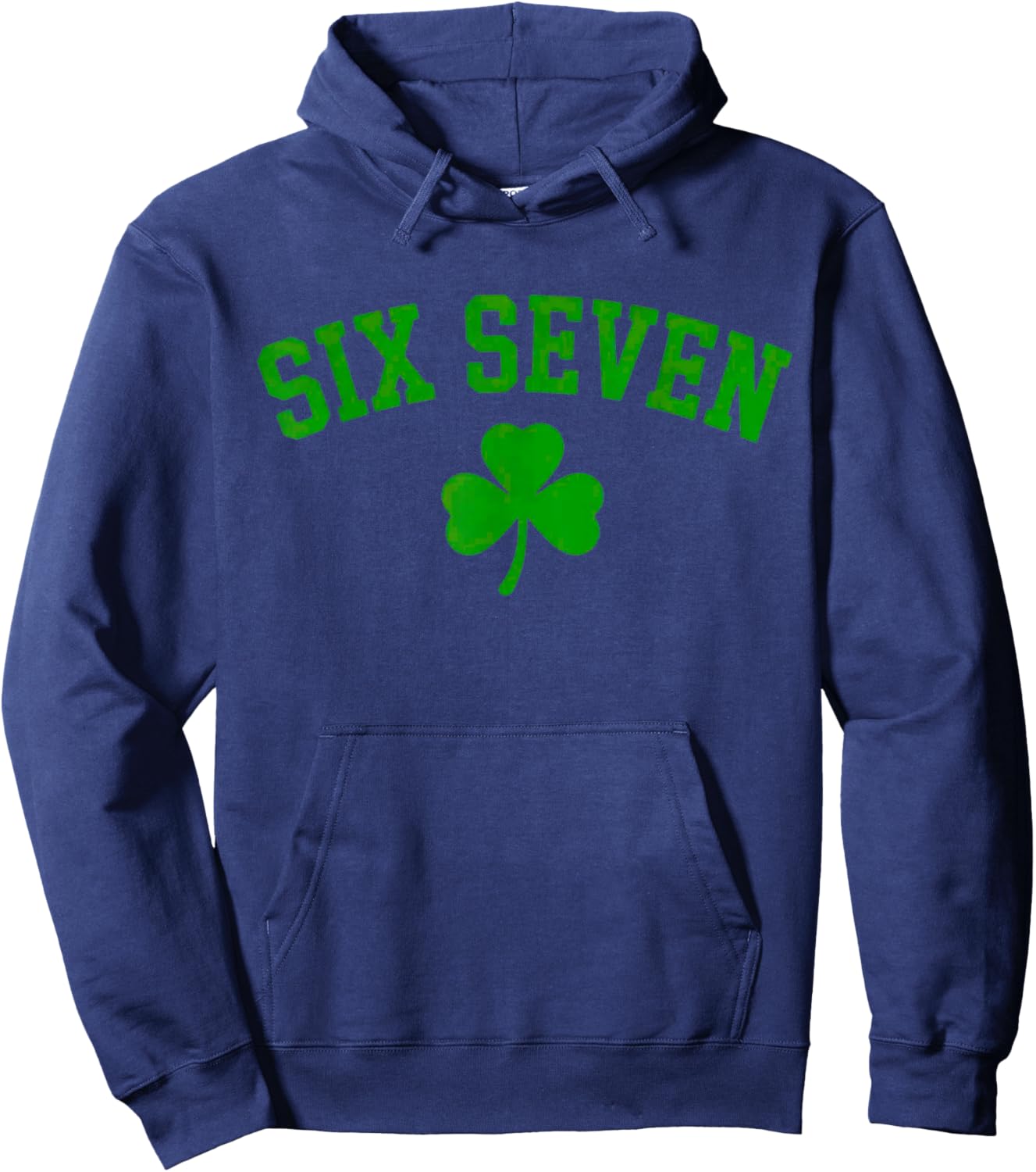 67 six Seven St Patricks Day Funny Shamrock Hoodie - Hoodie | Navy