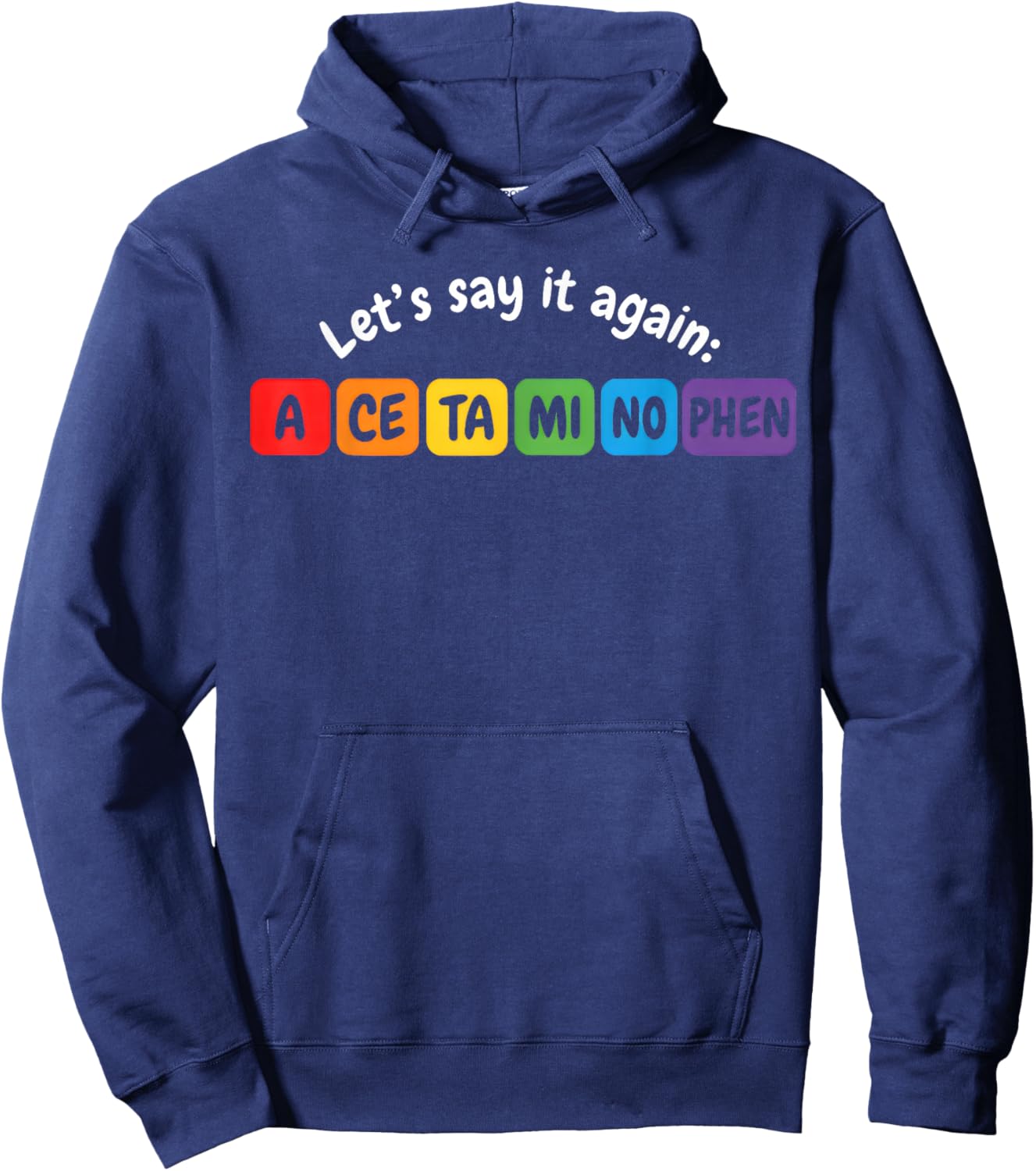 Acetaminophen Pronounce Funny Hoodie - Hoodie | Navy