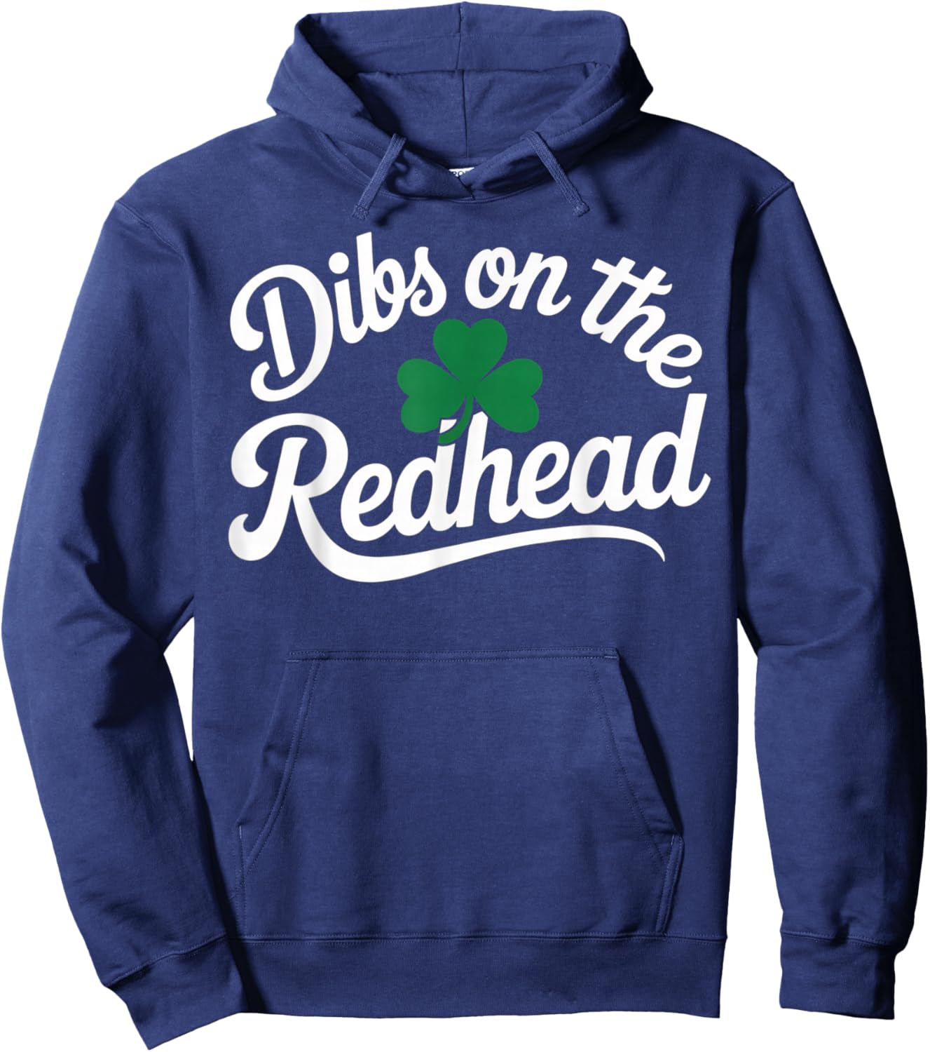 Irish Shamrock Funny Dibs On The Redhead Hoodie - Hoodie | Navy