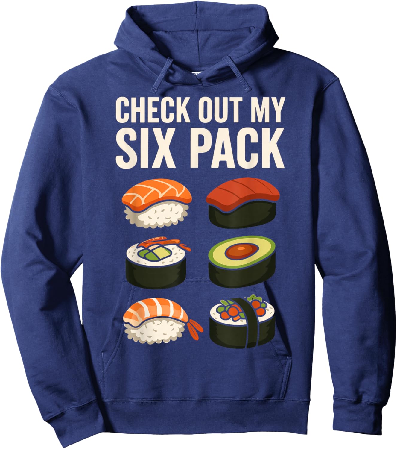 Check Out My Six Pack Sushi Hoodie - Hoodie | Navy