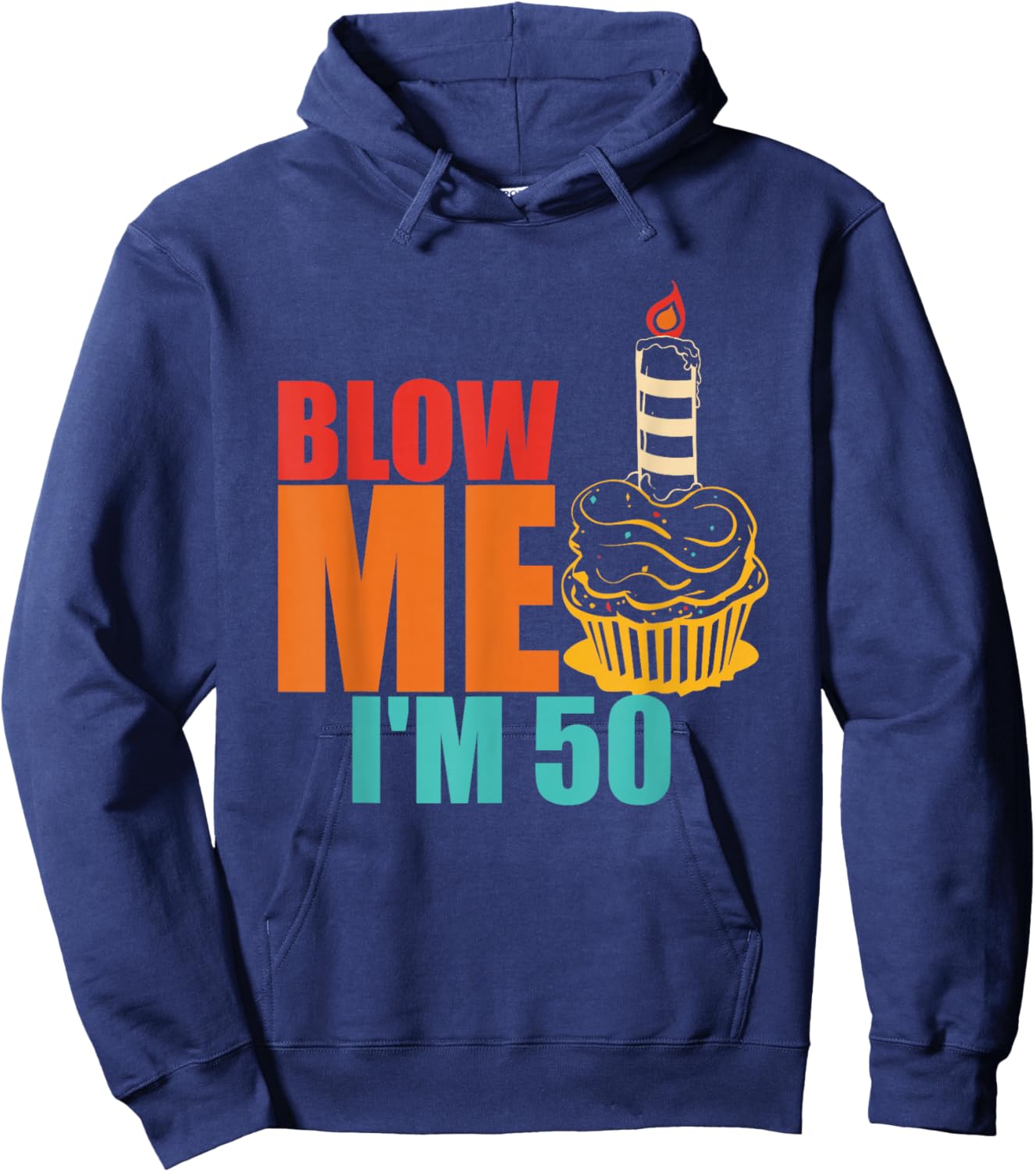 Blow Me I'm 50 Funny Retro Vintage Hoodie - Hoodie | Navy