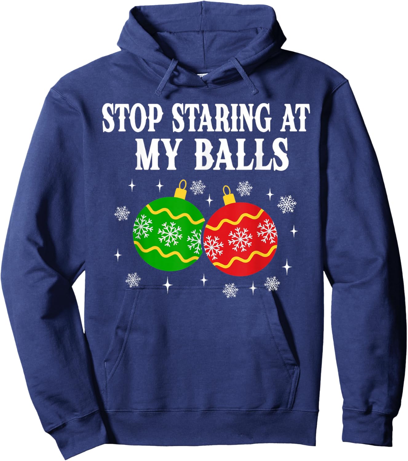 Stop Staring at My Balls Funny Christmas Party Hoodie - Hoodie | Navy